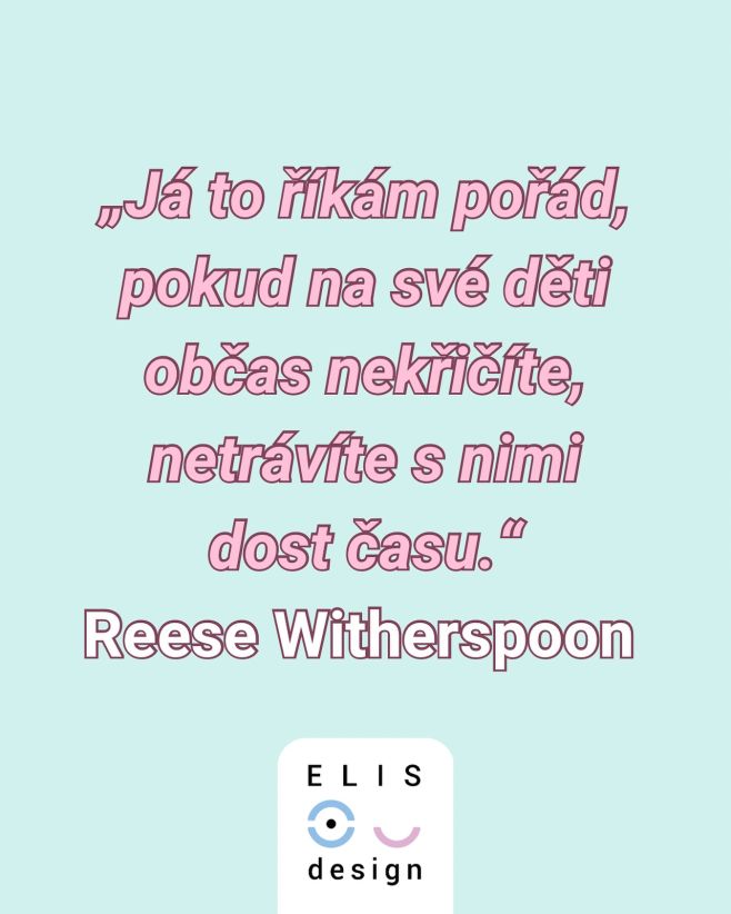 Souhlasíte s Reese? 😅 #elisdesign #reesewhiterspoon #fun #quote